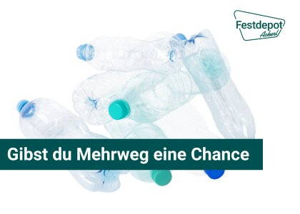 Gibst du Mehrweg eine Chance?